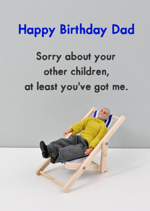 Sorry About Your Other Children Happy Birthday Dad Card