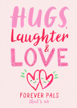 Hugs Laughter And Love Forever Pals That's Us Card