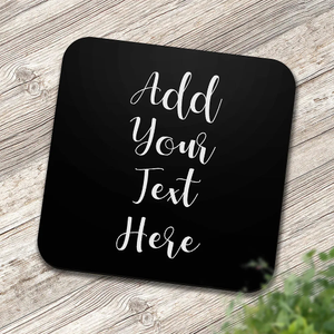Add Your Own Message Square Coaster