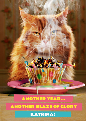 Another Year Another Blaze Of Glory Birthday Card