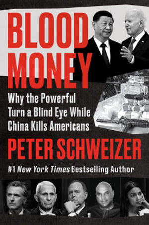 Blood Money: Why the Powerful Turn a Blind Eye While China Kills America