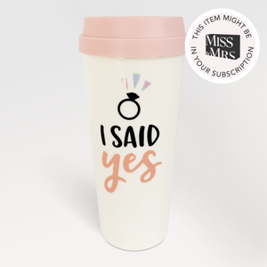 I Said Yes Tumbler