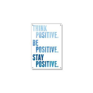 Think Be Stay Positive Inspirational Art