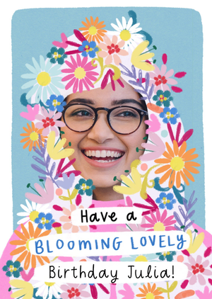 Have A Blooming Lovely Birthday Face Upload Card