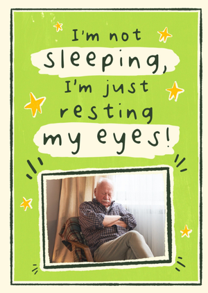 I'm Not Sleeping I'm Just Resting My Eyes Photo Upload Father's Day Card