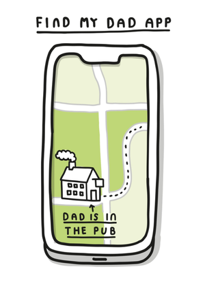 Find My Dad App Dad Is In The Pub Card