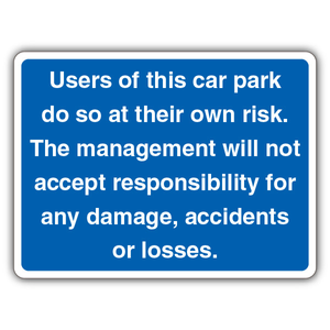 Users Of This Car Park Do So At Their Ow 300 x 225 mm - 3mm Aluminium Composite (