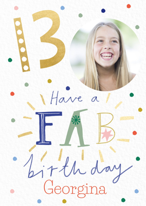 Ling Design Have a Fab Birthday 13 Today Photo Upload Birthday Card