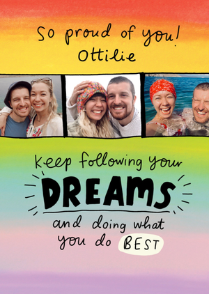 Keep Following Your Dreams Photo Upload Proud Of You Card