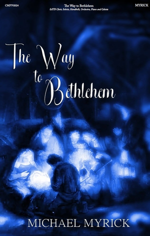 The Way to Bethlehem - SATB Vocal Score 