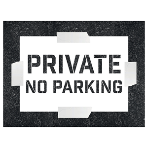 Private - No Parking - Stencil 600 x 400 mm - 1.1mm Stencil Polypropyle