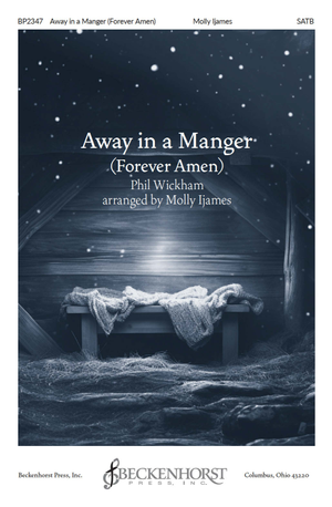 Away In A Manger (Forever Amen) - SATB