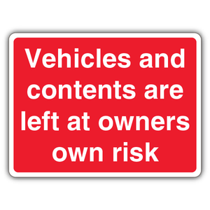 Vehicles & Contents Left At Owners Own R 400 x 300 mm - RA1 Reflective 3mm Alumin