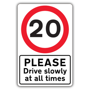 Please Drive Slowly At All Times - Speed 300 x 450 mm - RA2 Reflective 3mm Alumin