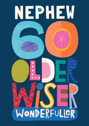 Nephew 60 Older Wiser Wonderfuller Typographic Birthday Card