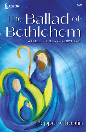 The Ballad of Bethlehem - SATB Choral Score