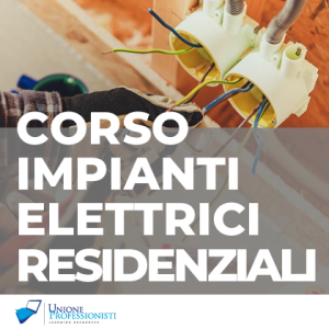 Corso di Progettazione degli Impianti Elettrici Residenziali
