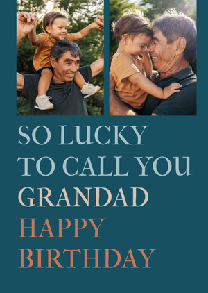 Lucky To Call You Grandad Photo Upload Birthday Card