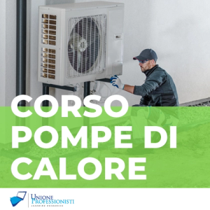Corso sulle Pompe di Calore: normativa, funzionamento e dimensionamento