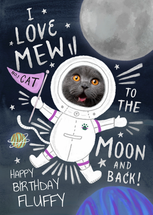 Cat Astronaut Love Mew To The Moon And Back Photo Upload Birthday Card