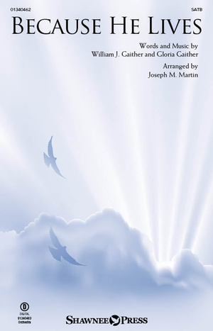 Because He Lives - SATB