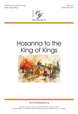Hosanna to the King of Kings - SATB 