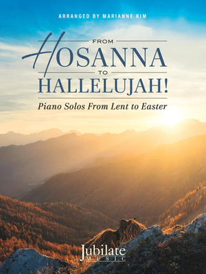 From Hosanna to Hallelujah! - Piano