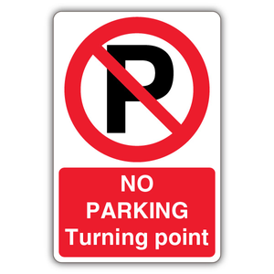 No Parking Turning Point - Prohibition S 300 x 450 mm - 3mm Aluminium Composite (