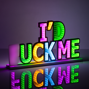 I'd F*ck Me Infinity Light