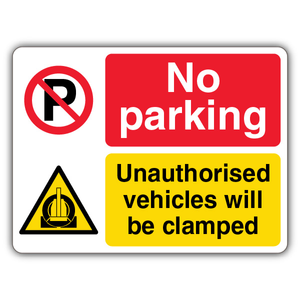 No Parking Vehicles Will Be Clamped - Du 600 x 450 mm - 2mm Rigid Plastic (None)