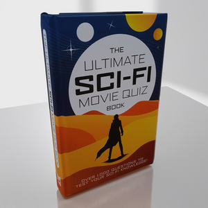 The Ultimate Sci-Fi Movie Quiz Book