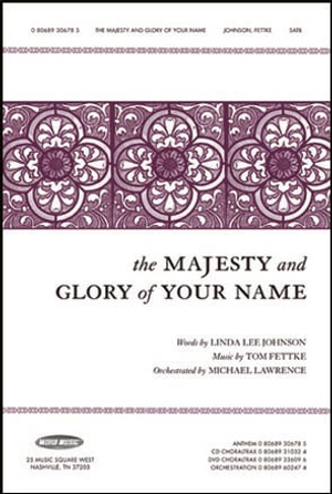 Majesty and Glory of Your Name, The - SATB 