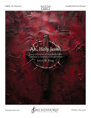 Ah, Holy Jesus - 3-6 Octave 