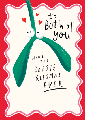To Both Of You Have The Best Kissmas Ever Illustrated Mistletoe Christmas Card
