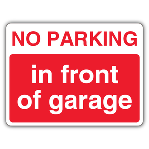 No Parking In Front Of Garage 300 x 225 mm - 2mm Rigid Plastic (None)