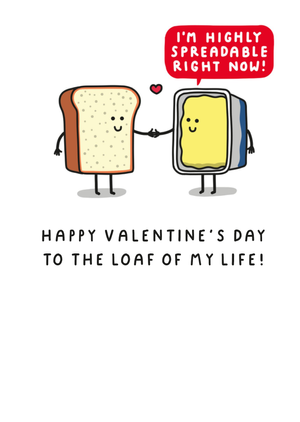 I'm Highly Spreadable Right Now Valentine's Day Card