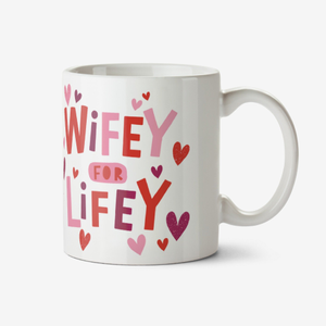 Wifey For Lifey Valentine's Photo Upload Mug