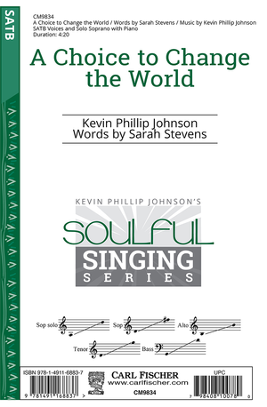 Choice to Change the World, A - SATB 