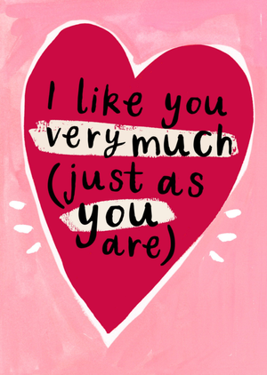 I Like You Very Much Just As You Are Romantic Card