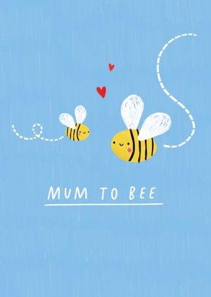 Mum To Bee Card