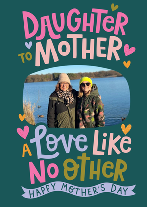 Daughter To Mother Photo Upload Mother's Day Card