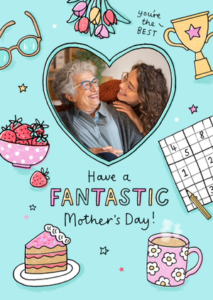 Have A Fantastic Mother’s Day Illustrated Photo Upload Card