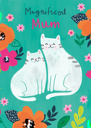 Magnigicent Mum Illustrated Cats Mother's Day Card