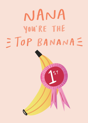 Nana You're The Top Banana Illustrated Mother's Day Card