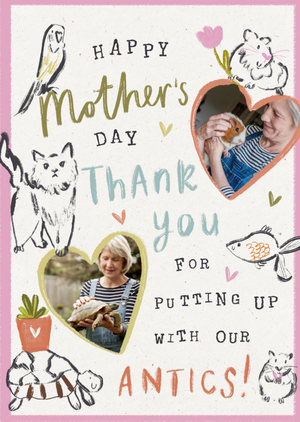 Thank You For Putting Up With Our Antics Photo Upload Motherâ€™s Day Card