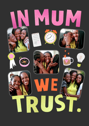 In Mum We Trust Photo Upload Mother's Day Card