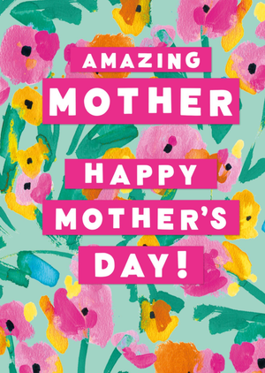 Amazing Motherâ€™s Day Card