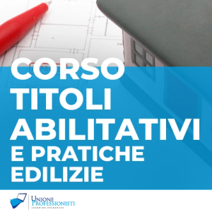 Corso Titoli Abilitativi e Pratiche Edilizie