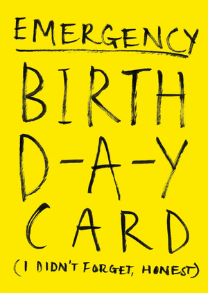 Funny Emergency Birthday Card