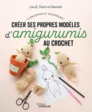 Livre créer ses propres modèles d´amigurumis au crochet